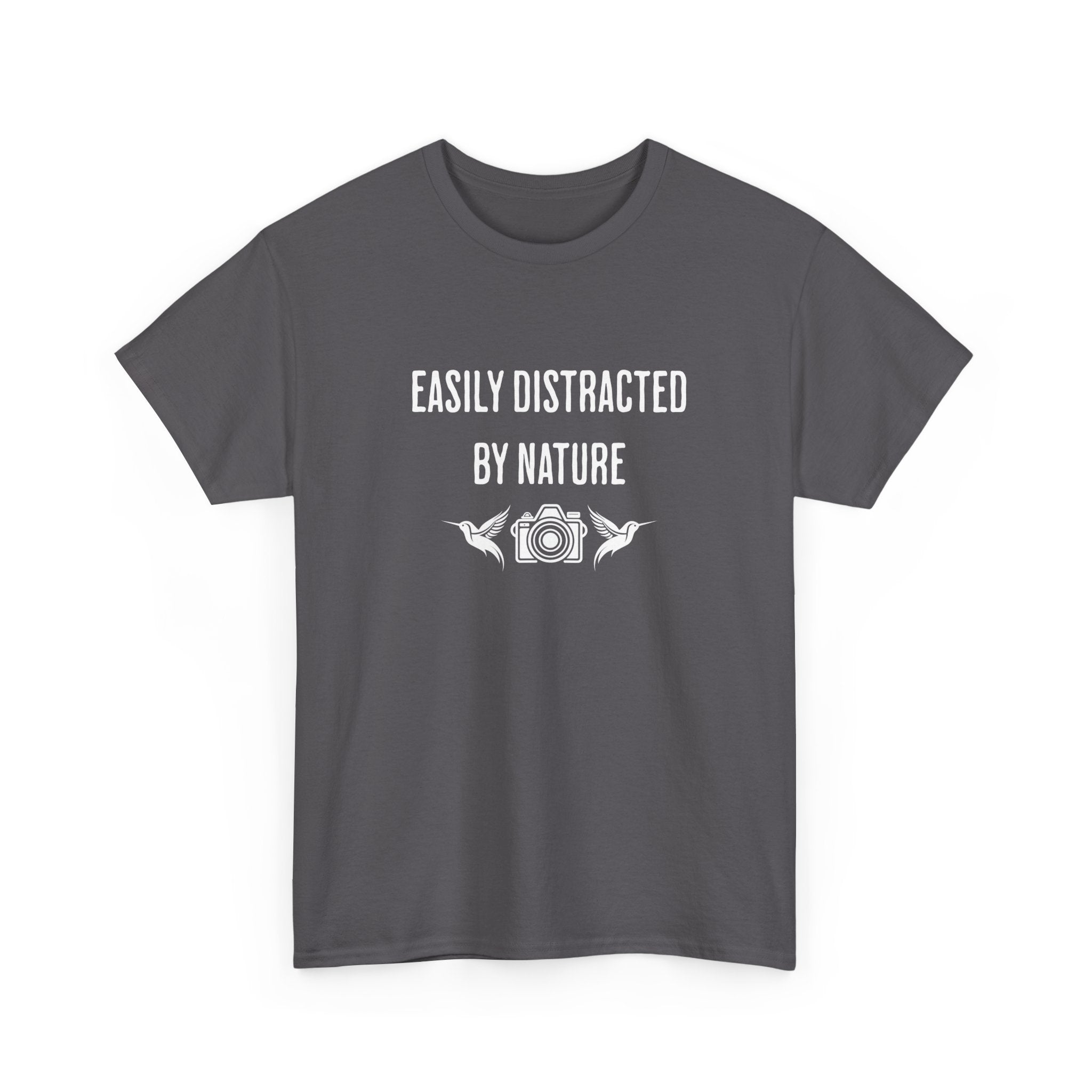 Easily Distracted by Nature T-Shirt