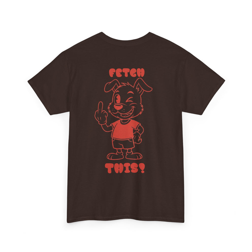 Fetch This T-Shirt