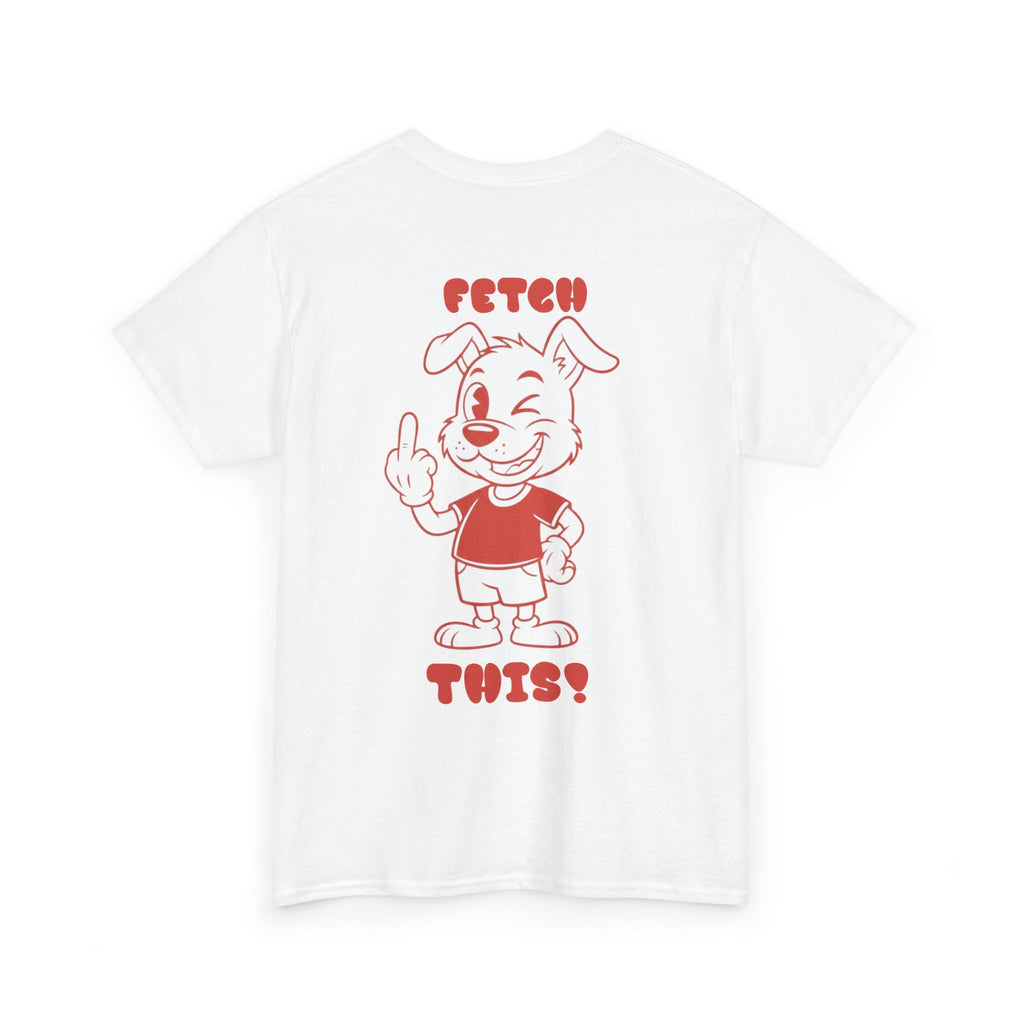 Fetch This T-Shirt