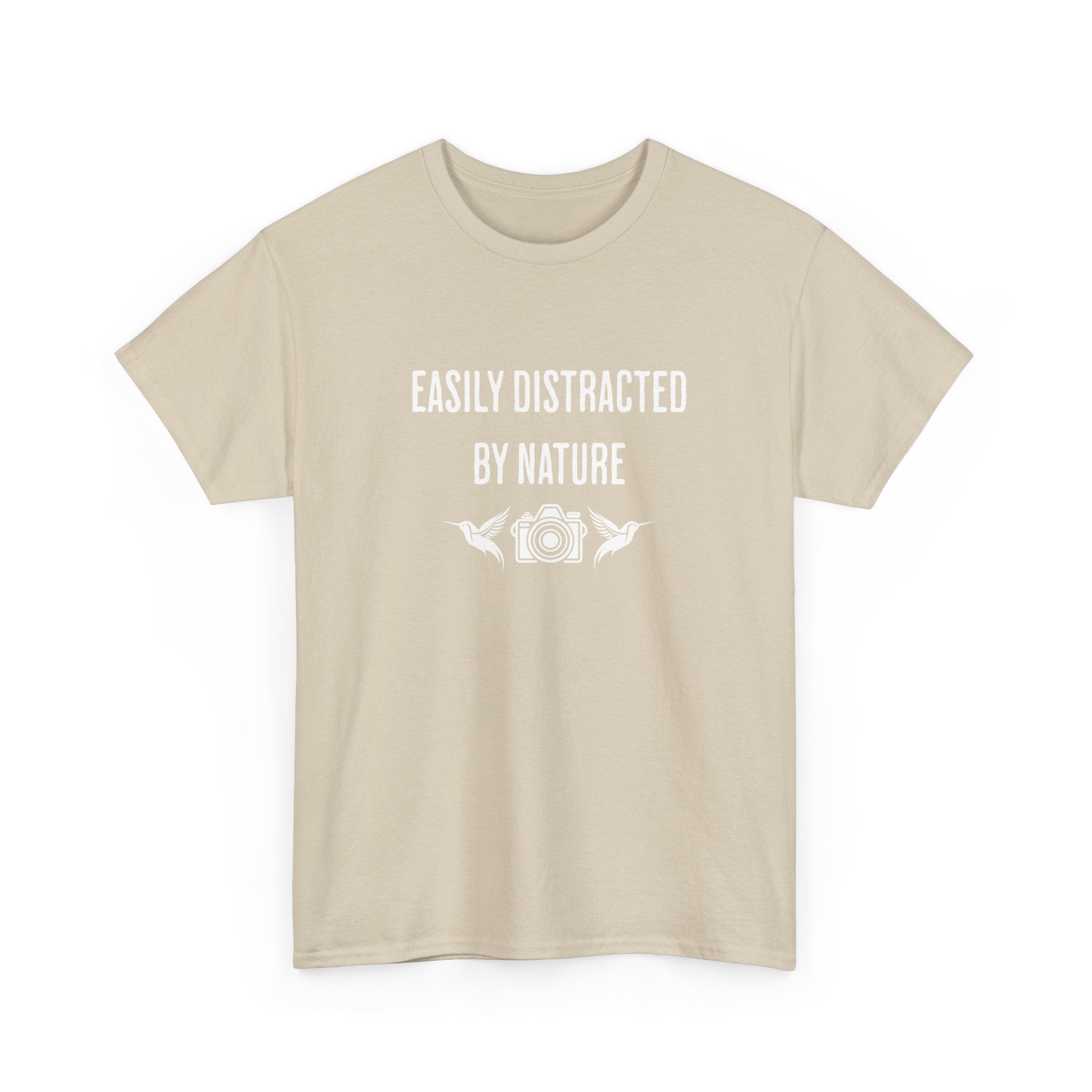 Easily Distracted by Nature T-Shirt