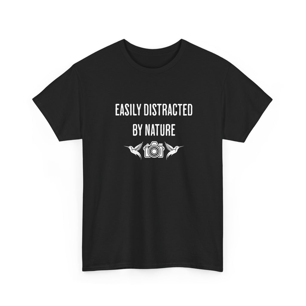 Easily Distracted by Nature T-Shirt